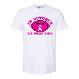 In October We Wear Pink Ribbon Breast Cancer Football Gift Softstyle CVC T-Shirt