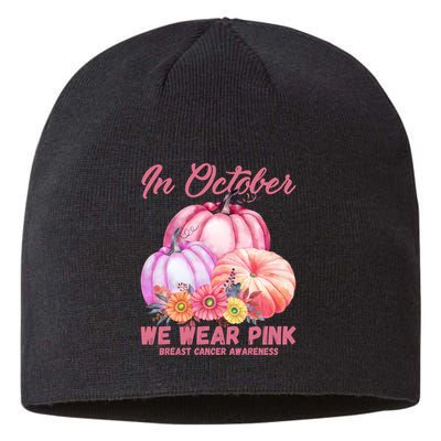 In October We Wear Pink Breast Cancer Awareness Pumpkin Patch Sustainable Beanie