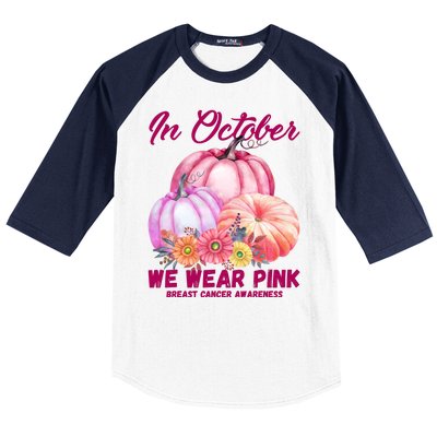 In October We Wear Pink Breast Cancer Awareness Pumpkin Patch Baseball Sleeve Shirt