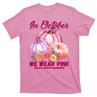 In October We Wear Pink Breast Cancer Awareness Pumpkin Patch T-Shirt