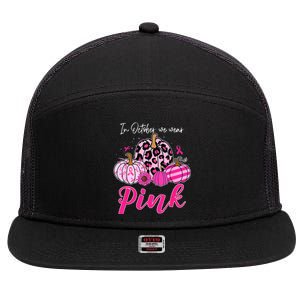 In October We Wear Pink Pumpkin Breast Cancer Awareness 7 Panel Mesh Trucker Snapback Hat