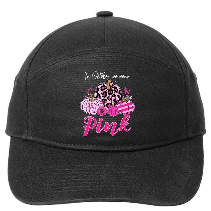 In October We Wear Pink Pumpkin Breast Cancer Awareness 7-Panel Snapback Hat