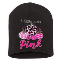 In October We Wear Pink Pumpkin Breast Cancer Awareness Short Acrylic Beanie