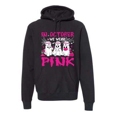 In October We Wear Nurse Ghost Halloween Breast Cancer Premium Hoodie