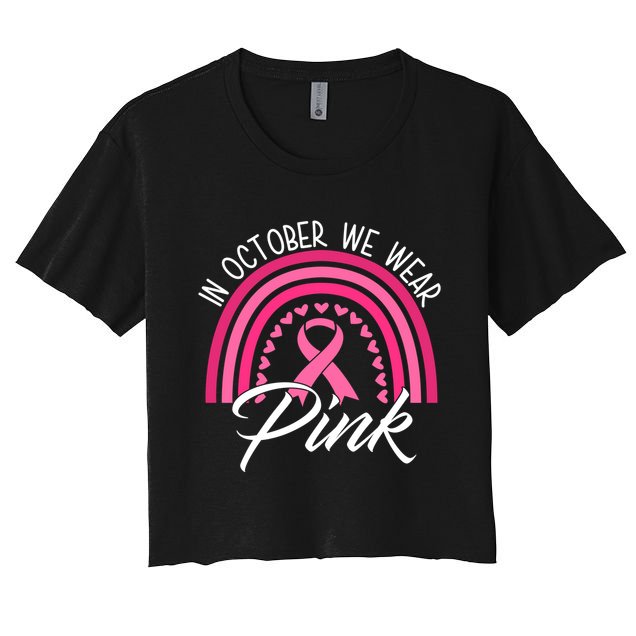 In October We Wear Pink Rainbow Ribbon Breast Cancer Crop Top