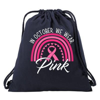 In October We Wear Pink Rainbow Ribbon Breast Cancer Drawstring Bag