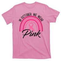 In October We Wear Pink Rainbow Ribbon Breast Cancer T-Shirt