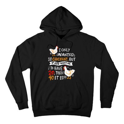 I Only Wanted 10 Chickens Crazy Chicken Farmer Hoodie