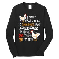 I Only Wanted 10 Chickens Crazy Chicken Farmer Long Sleeve Shirt