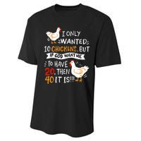 I Only Wanted 10 Chickens Crazy Chicken Farmer Performance Sprint T-Shirt