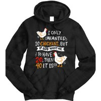 I Only Wanted 10 Chickens Crazy Chicken Farmer Tie Dye Hoodie