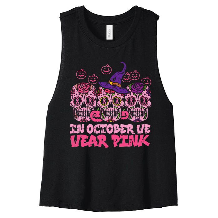 In October We Wear Pink Sugar Skull Halloween Breast Cancer Women's Racerback Cropped Tank