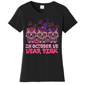 In October We Wear Pink Sugar Skull Halloween Breast Cancer Women's T-Shirt