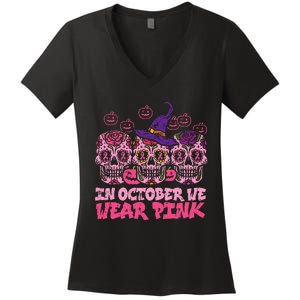 In October We Wear Pink Sugar Skull Halloween Breast Cancer Women's V-Neck T-Shirt