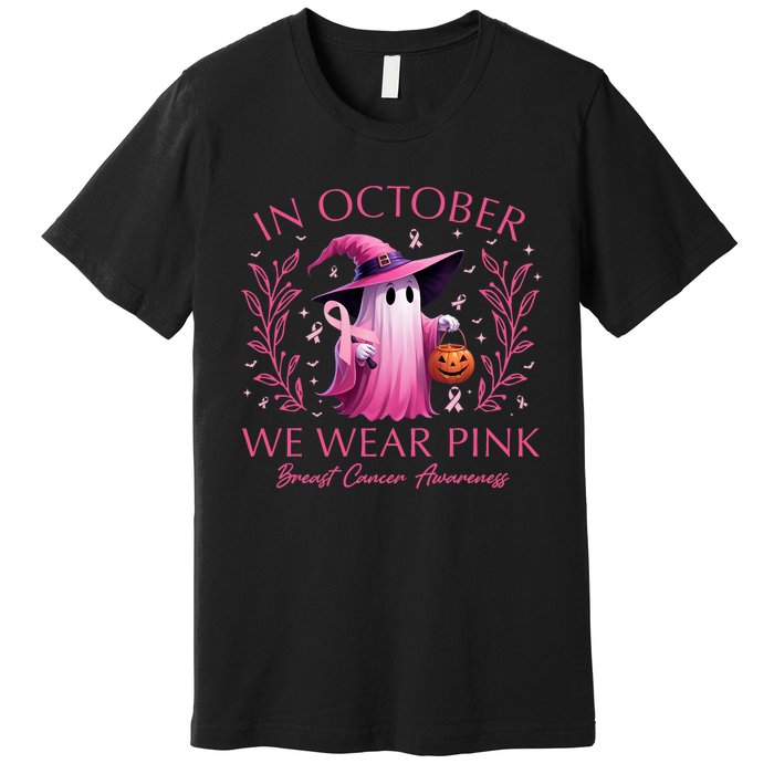 In October We Wear Ghost Witch Breast Cancer Awareness Premium T-Shirt