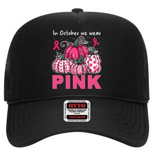 In October We Wear Pumpkin Breast Cancer Awareness High Crown Mesh Back Trucker Hat