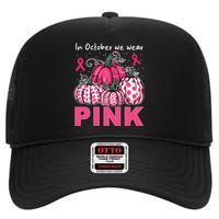 In October We Wear Pumpkin Breast Cancer Awareness High Crown Mesh Back Trucker Hat