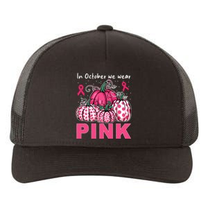 In October We Wear Pumpkin Breast Cancer Awareness Yupoong Adult 5-Panel Trucker Hat