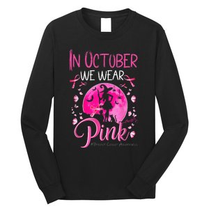 In October We Wear Ribbon pink Halloween Witch Breast Cancer Long Sleeve Shirt