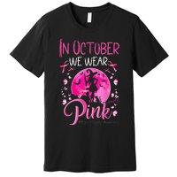 In October We Wear Ribbon pink Halloween Witch Breast Cancer Premium T-Shirt