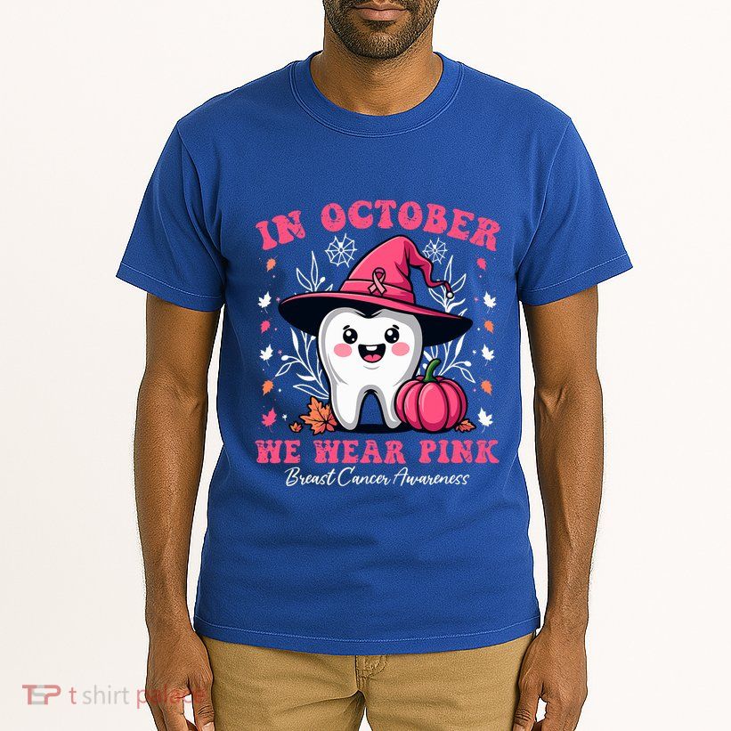 In October We Wear Tooth Dental Breast Cancer Awareness Tall T-Shirt