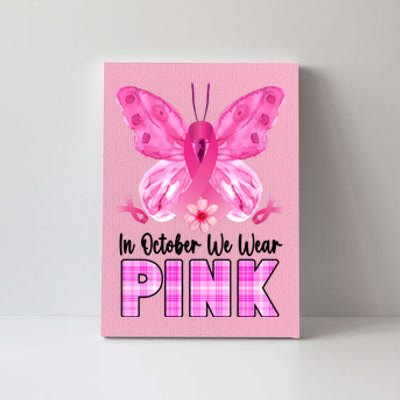 In October We Wear Pink Butterfly Ribbon Breast Cancer Canvas