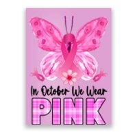 In October We Wear Pink Butterfly Ribbon Breast Cancer Poster