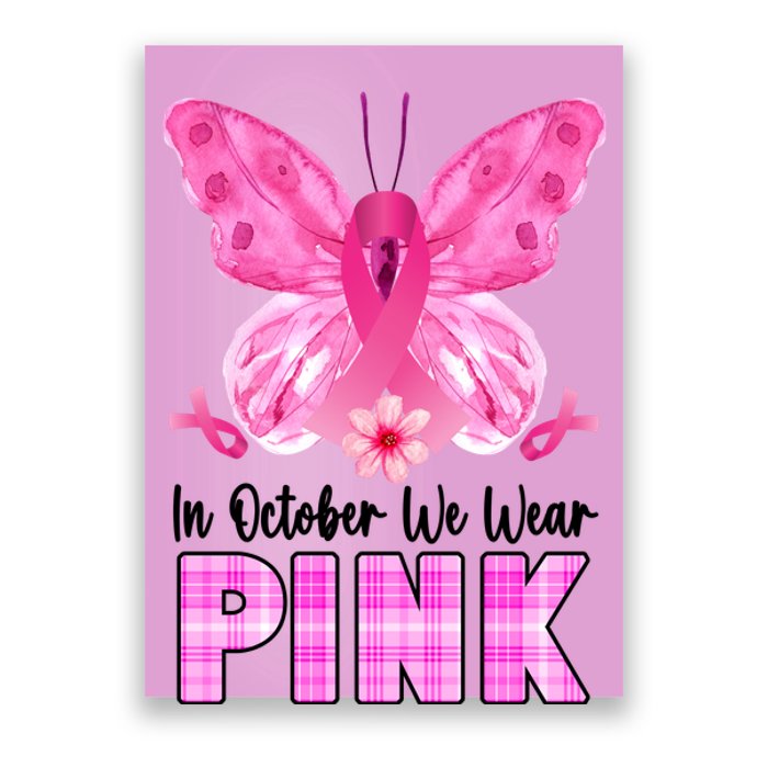 In October We Wear Pink Butterfly Ribbon Breast Cancer Poster