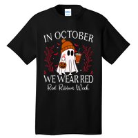 In October We Wear Red For Red Ribbon Week Awareness Tall T-Shirt