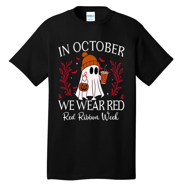 In October We Wear Red For Red Ribbon Week Awareness Tall T-Shirt