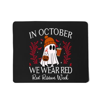 In October We Wear Red For Red Ribbon Week Awareness Mousepad