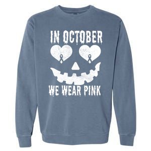 In October We Wear Pink Breast Cancer Jackolantern Halloween Garment-Dyed Sweatshirt