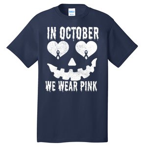 In October We Wear Pink Breast Cancer Jackolantern Halloween Tall T-Shirt