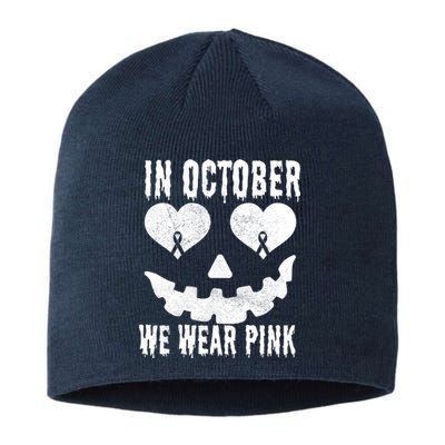 In October We Wear Pink Breast Cancer Jackolantern Halloween Sustainable Beanie