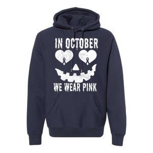 In October We Wear Pink Breast Cancer Jackolantern Halloween Premium Hoodie