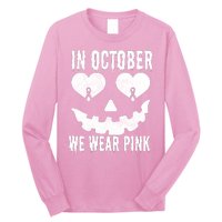 In October We Wear Pink Breast Cancer Jackolantern Halloween Long Sleeve Shirt