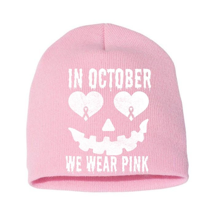 In October We Wear Pink Breast Cancer Jackolantern Halloween Short Acrylic Beanie