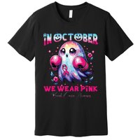 In October We Wear Ghost Witch Breast Cancer Awareness Premium T-Shirt