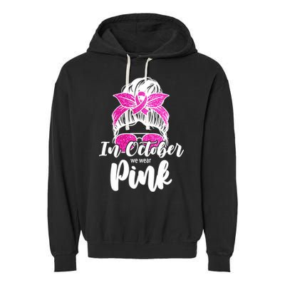 In October We Wear Pink Messy Bun Breast Cancer Garment-Dyed Fleece Hoodie