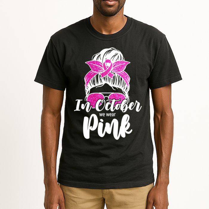 In October We Wear Pink Messy Bun Breast Cancer Tall T-Shirt