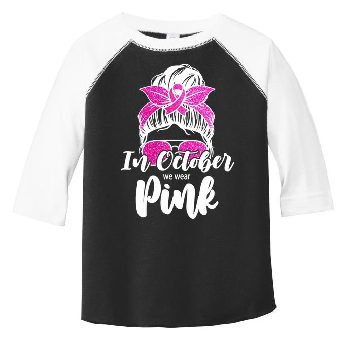 In October We Wear Pink Messy Bun Breast Cancer Toddler Fine Jersey T-Shirt