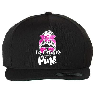 In October We Wear Pink Messy Bun Breast Cancer Wool Snapback Cap