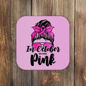 In October We Wear Pink Messy Bun Breast Cancer Coaster