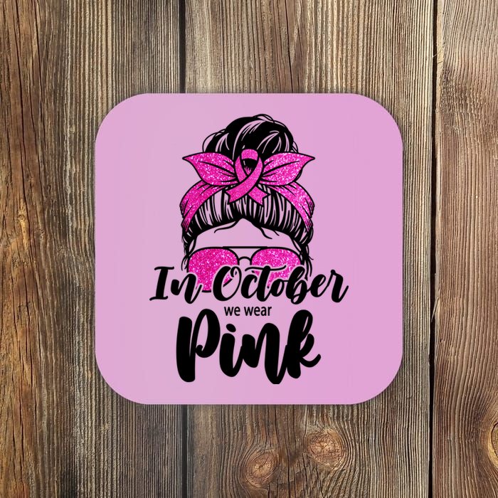 In October We Wear Pink Messy Bun Breast Cancer Coaster