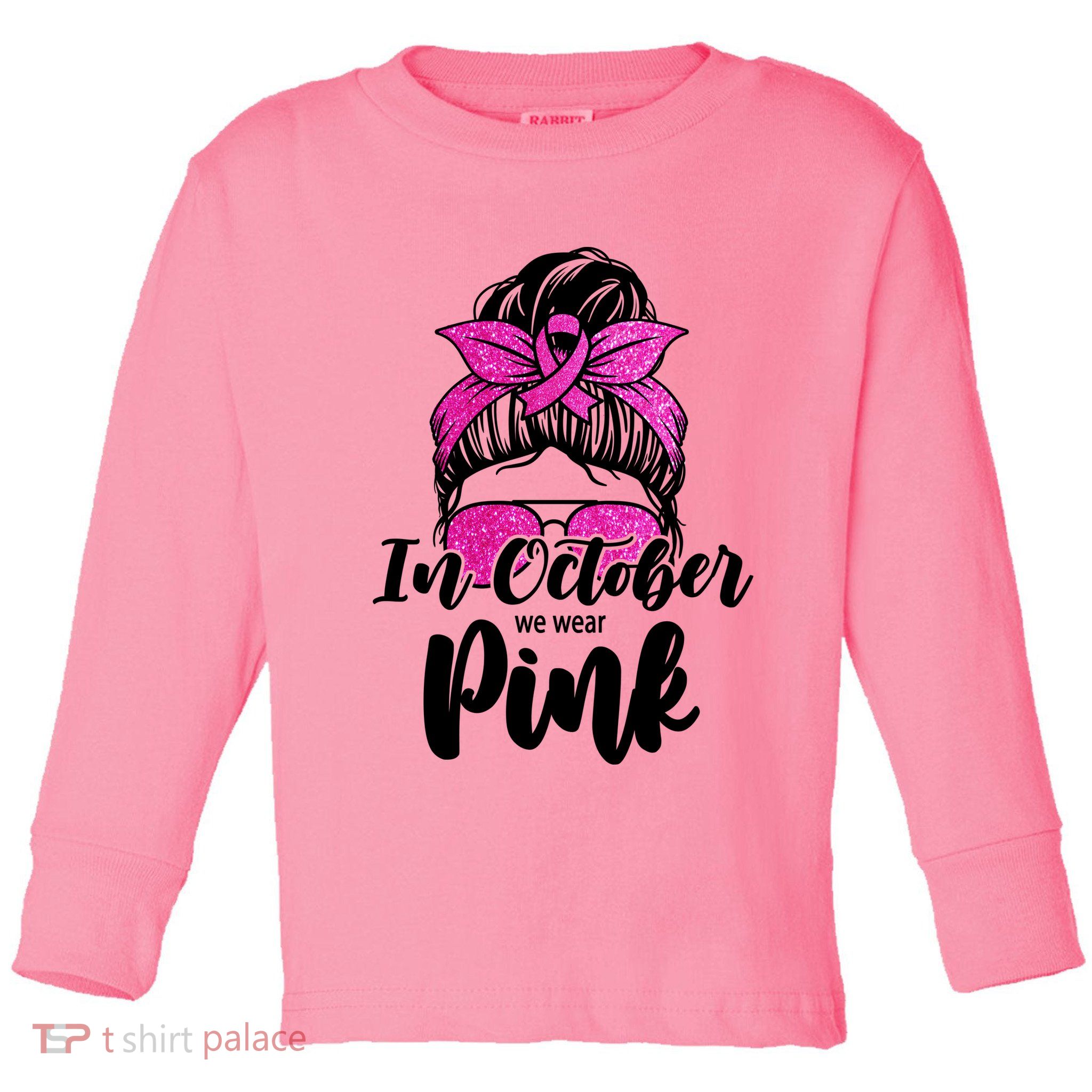 In October We Wear Pink Messy Bun Breast Cancer Toddler Long Sleeve Shirt