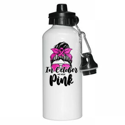 In October We Wear Pink Messy Bun Breast Cancer Aluminum Water Bottle 