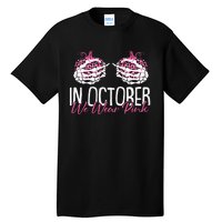 In October We Wear Pink Breast Cancer Awareness Pumpkin Tall T-Shirt