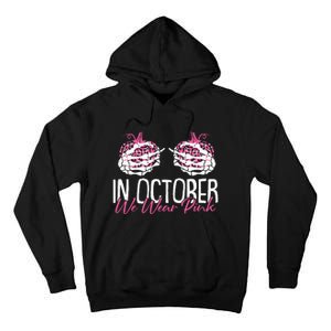 In October We Wear Pink Breast Cancer Awareness Pumpkin Tall Hoodie