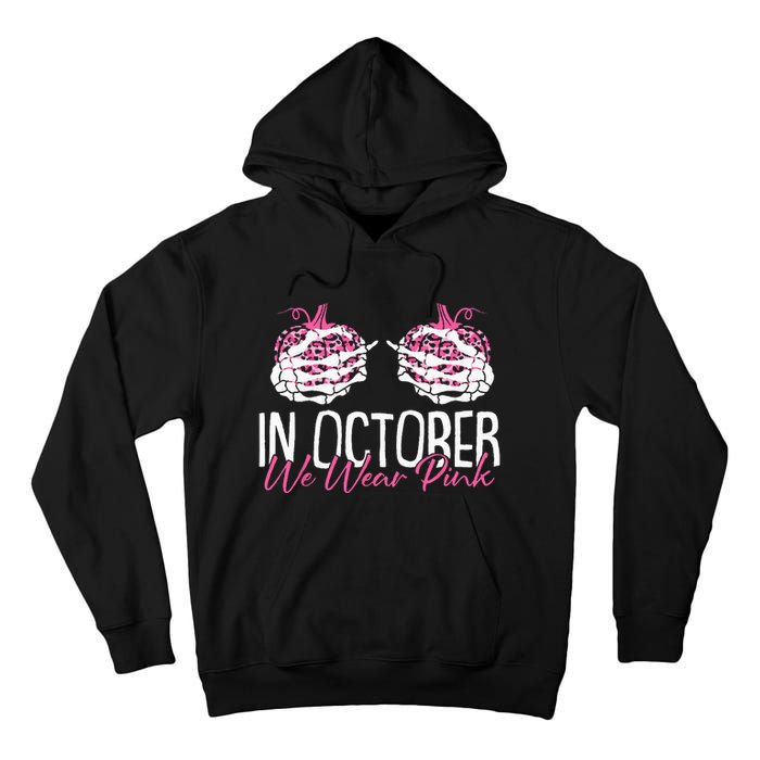 In October We Wear Pink Breast Cancer Awareness Pumpkin Tall Hoodie