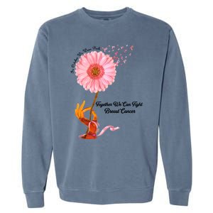 In October We Wear Pink Together We Can Fight Breast Cancer Gift Garment-Dyed Sweatshirt